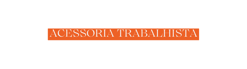 ACESSORIA TRABALHISTA